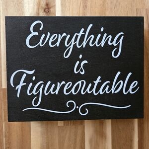 JennyGems "Everything Is Figureoutable" Office Home Desk Decor Black White Quote